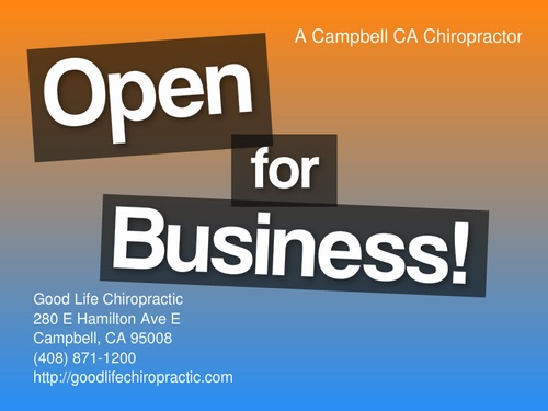 Good Life Chiropractic in Campbell CA is Open for Business